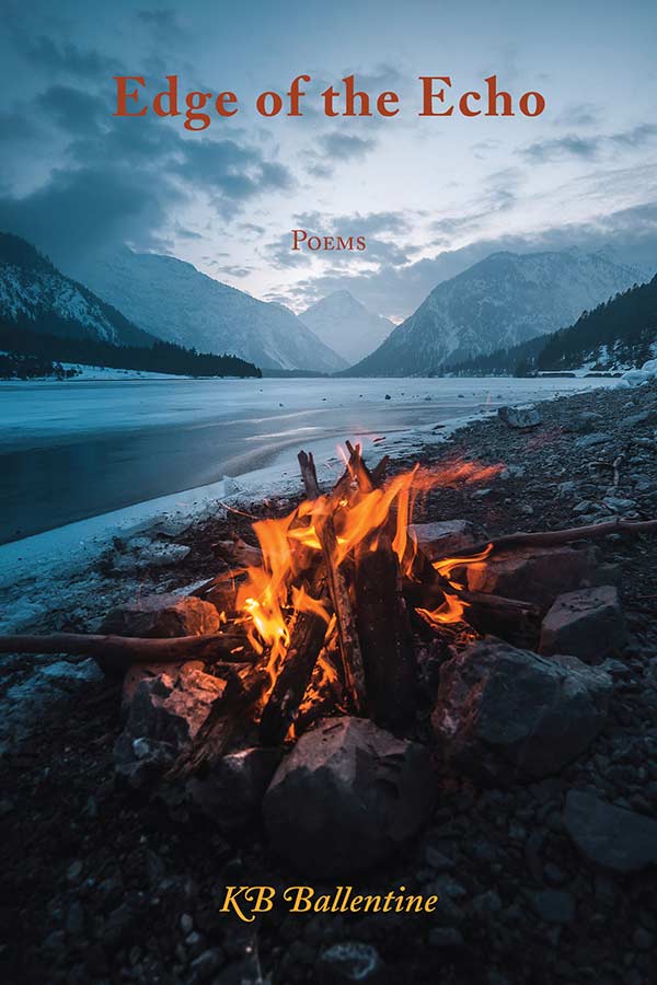 KB Ballentine: Edge of the Echo – poems (Iris Press) 